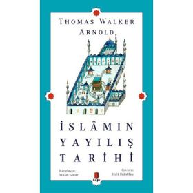 İslamın Yayılış Tarihi - Thomas Walker Arnold