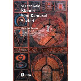 İSLAMIN YENI KAMUSAL YÜZLERI BIR ATÖLYE ÇALIŞMASI - NILÜFER GÖLE