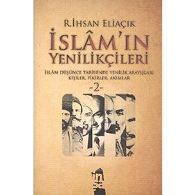 İSLAM'IN YENİLİKÇİLERİ - 2. CILT - RECEP İHSAN ELİAÇIK