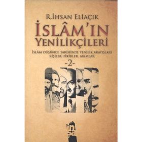 İSLAM'IN YENİLİKÇİLERİ - 2. CILT - RECEP İHSAN ELİAÇIK