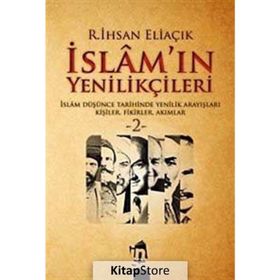 İSLAM'IN YENİLİKÇİLERİ - 2. CILT - RECEP İHSAN ELİAÇIK
