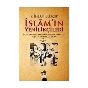 İSLAM'IN YENİLİKÇİLERİ - 2. CILT - RECEP İHSAN ELİAÇIK
