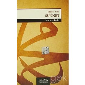 İslam’ın Yolu Sünnet - Murteza Bedir