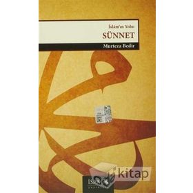 İslam’ın Yolu Sünnet - Murteza Bedir