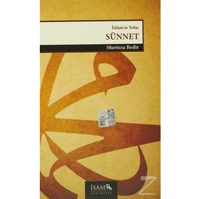 İslam’ın Yolu Sünnet - Murteza Bedir