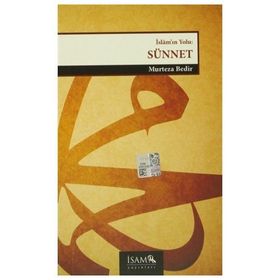 İslam’ın Yolu Sünnet - Murteza Bedir