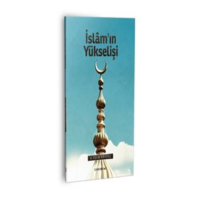 İslamın Yükselişi - M. Asım Köksal