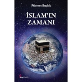 İslamın Zamanı - Rüstem Budak