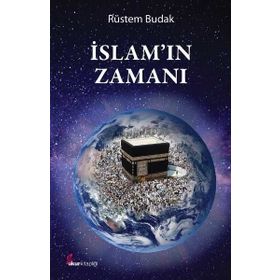 İslamın Zamanı - Rüstem Budak