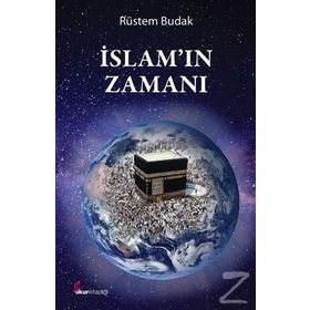 İslamın Zamanı - Rüstem Budak