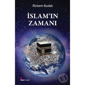 İslamın Zamanı - Rüstem Budak