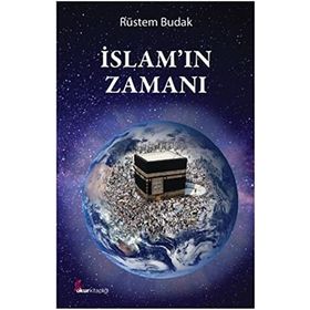 İslamın Zamanı - Rüstem Budak