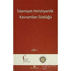 İslamiyet - Hıristiyanlık Kavramları Sözlüğü 2 Cilt Takım - Halis Albayrak Mualla Selçuk Peter Antes Richard Heinzmann Martin Thurner