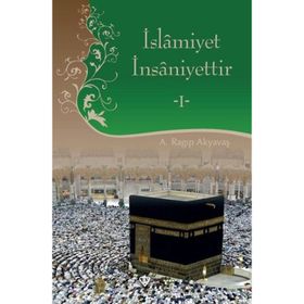 İslamiyet İnsaniyettir 1 - Türkiye Diyanet Vakfı Yayınları
