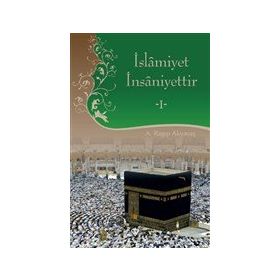 İslamiyet İnsaniyettir 1 - Türkiye Diyanet Vakfı Yayınları