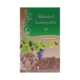 İslamiyet İnsaniyettir 2 - Türkiye Diyanet Vakfı Yayınları