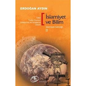 İSLAMİYET VE BILIM - İSLAMİYET GERÇEĞİ 2 - ERDOĞAN AYDIN