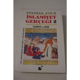 İSLAMİYET VE BILIM - İSLAMİYET GERÇEĞİ 2 - ERDOĞAN AYDIN