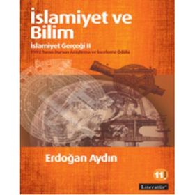 İSLAMİYET VE BILIM - İSLAMİYET GERÇEĞİ 2 - ERDOĞAN AYDIN