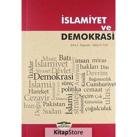 İSLAMIYET VE DEMOKRASI - JOHN L. ESPOSITO;JOHN OBERT VOLL