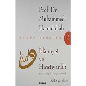 İSLAMİYET VE HIRİSTİYANLIK - MUHAMMED HAMIDULLAH