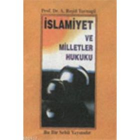 İSLAMİYET VE MILLETLER HUKUKU - A. R. TURNAGIL
