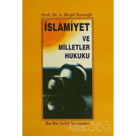 İSLAMİYET VE MILLETLER HUKUKU - A. R. TURNAGIL