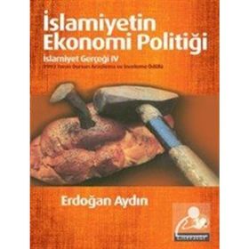 İSLAMİYETİN EKONOMI POLİTİĞİ İSLAMİYET GERÇEĞİ 4 - ERDOĞAN AYDIN