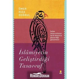 İslamiyetin Geliştirdiği Tasavvuf - Ömer Rıza Doğrul