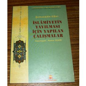 İslamiyetin Yayılması İçin Yapılan Çalışmalar - Şemseddin Sami