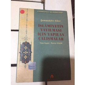 İslamiyetin Yayılması İçin Yapılan Çalışmalar - Şemseddin Sami