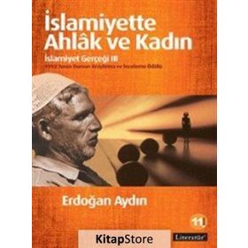 İslamiyette Ahlak ve Kadın İslamiyet Gerçeği 3 - Erdoğan Aydın