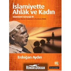 İslamiyette Ahlak ve Kadın İslamiyet Gerçeği 3 - Erdoğan Aydın