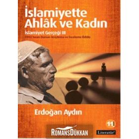 İslamiyette Ahlak ve Kadın İslamiyet Gerçeği 3 - Erdoğan Aydın