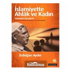 İslamiyette Ahlak ve Kadın İslamiyet Gerçeği 3 - Erdoğan Aydın