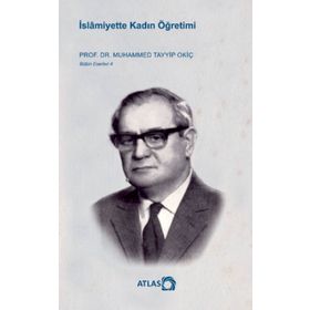 İslamiyette Kadın Öğretimi - Muhammed Tayyip Okiç