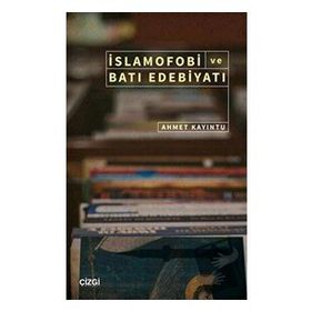 İslamofobi ve Batı Edebiyatı - Ahmet Kayıntu