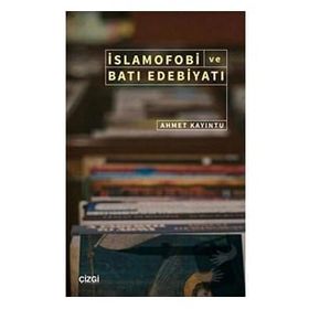 İslamofobi ve Batı Edebiyatı - Ahmet Kayıntu