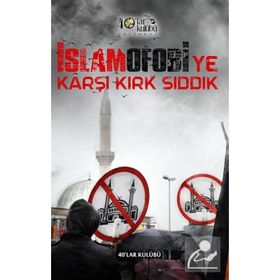 İslamofobiye Karşı Kırk Sıddık - Yunus Coşkun