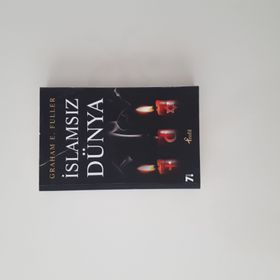 İSLAMSIZ DÜNYA - GRAHAM E. FULLER