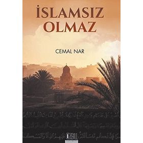 İslam’sız Olmaz - Cemal Nar