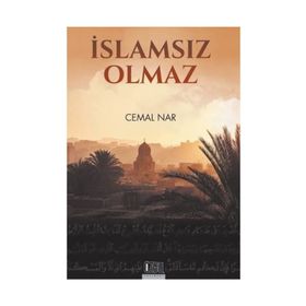 İslam’sız Olmaz - Cemal Nar