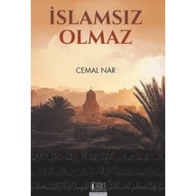 İslam’sız Olmaz - Cemal Nar
