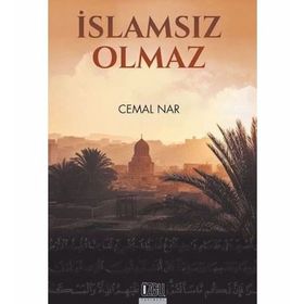 İslam’sız Olmaz - Cemal Nar