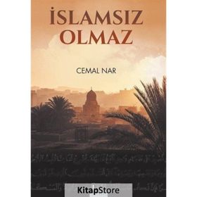 İslam’sız Olmaz - Cemal Nar