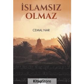 İslam’sız Olmaz - Cemal Nar