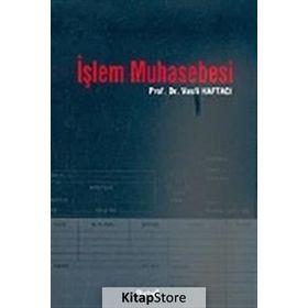 İŞLEM MUHASEBESI - VASFI HAFTACI