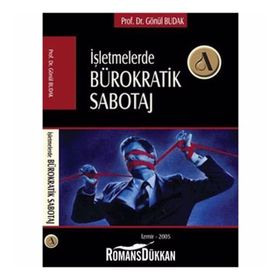 İŞLEMLERDE BÜROKRATİK SABOTAJ - GÖNÜL BUDAK