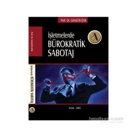 İŞLEMLERDE BÜROKRATİK SABOTAJ - GÖNÜL BUDAK