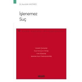 İşlenemez Suç - Nurullah Kantarcı